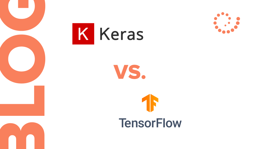 Keras vs. TensorFlow: Understanding the Powerhouse Duo of Deep Learning