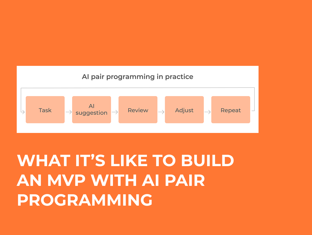What It’s Like to Build an MVP with AI Pair Programming